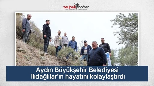Aydın B&uuml;y&uuml;kşehir Belediyesi Ilıdağlılar'ın hayatını kolaylaştırdı