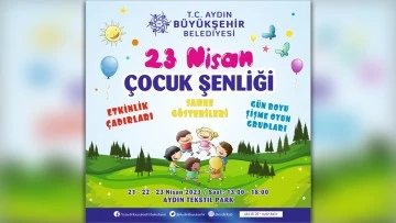 Aydın B&uuml;y&uuml;kşehir Belediyesi'nden 23 Nisan programı
