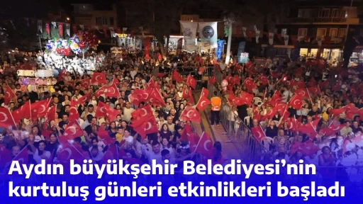 Aydın b&uuml;y&uuml;kşehir Belediyesi&rsquo;nin kurtuluş g&uuml;nleri etkinlikleri başladı