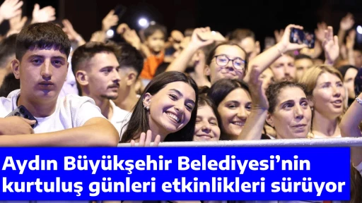 Aydın B&uuml;y&uuml;kşehir Belediyesi&rsquo;nin kurtuluş g&uuml;nleri etkinlikleri s&uuml;r&uuml;yor