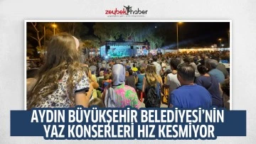 AYDIN B&Uuml;Y&Uuml;KŞEHİR BELEDİYESİ&rsquo;NİN YAZ KONSERLERİ HIZ KESMİYOR