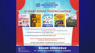 Aydın B&uuml;y&uuml;kşehir Belediyesi Şehir Tiyatrosu 'D&uuml;nya Tiyatro Haftası'na &ouml;zel program hazırladı