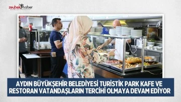 AYDIN B&Uuml;Y&Uuml;KŞEHİR BELEDİYESİ TURİSTİK PARK KAFE VE RESTORAN VATANDAŞLARIN TERCİHİ OLMAYA DEVAM EDİYOR