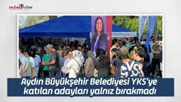 Aydın B&uuml;y&uuml;kşehir Belediyesi YKS'ye katılan adayları yalnız bırakmadı