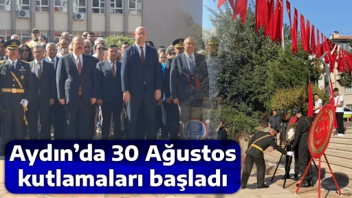Aydın&rsquo;da 30 Ağustos kutlamaları başladı