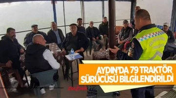 Aydın&rsquo;da 79 trakt&ouml;r s&uuml;r&uuml;c&uuml;s&uuml; bilgilendirildi