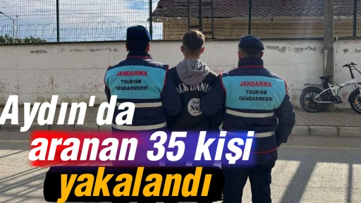 Aydın'da aranan 35 kişi yakalandı