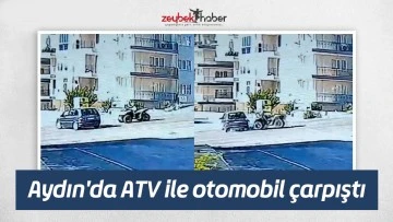 Aydın'da ATV ile otomobil &ccedil;arpıştı