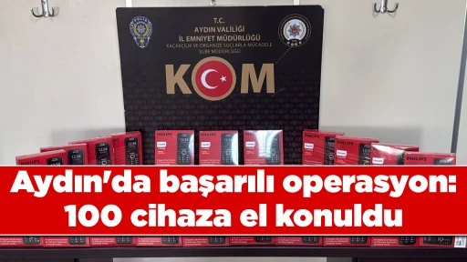 Aydın'da başarılı operasyon: 100 cihaza el konuldu