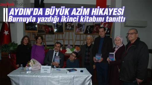 Aydın'da büyük azim hikayesi: Burnuyla yazdığı ikinci kitabını tanıttı