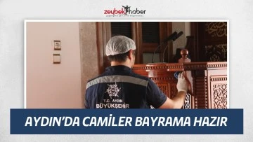 AYDIN&rsquo;DA CAMİLER BAYRAMA HAZIR