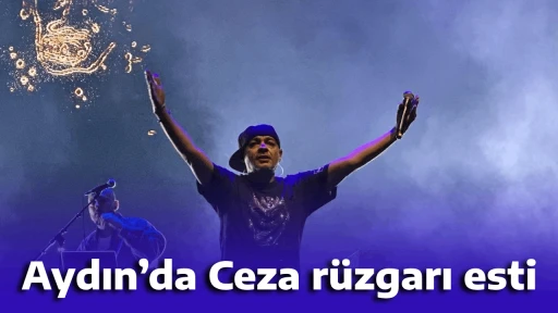 Aydın&rsquo;da Ceza r&uuml;zgarı esti