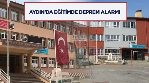 Aydın'da eğitimde deprem alarmı