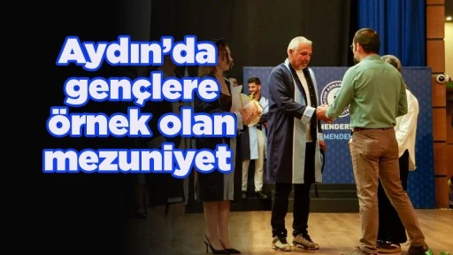 Aydın’da gençlere örnek olan mezuniyet