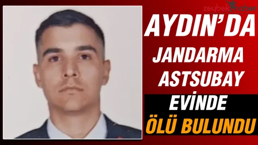 Aydın&rsquo;da jandarma astsubay evinde &ouml;l&uuml; bulundu