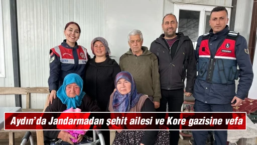 Aydın&rsquo;da Jandarmadan şehit ailesi ve Kore gazisine vefa