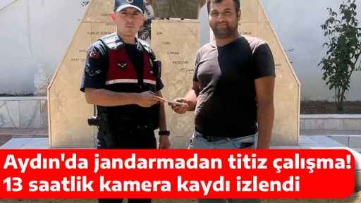 Aydın'da jandarmadan titiz &ccedil;alışma! 13 saatlik kamera kaydı izlendi