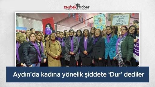 Aydın&rsquo;da kadına y&ouml;nelik şiddete &lsquo;Dur&rsquo; dediler