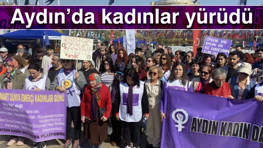Aydın&rsquo;da kadınlar y&uuml;r&uuml;d&uuml;