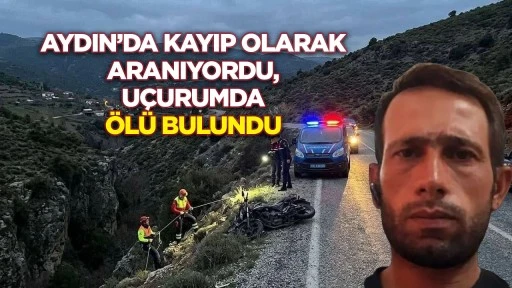 Aydın&rsquo;da kayıp olarak aranıyordu, u&ccedil;urumda &ouml;l&uuml; bulundu