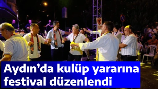 Aydın&rsquo;da kul&uuml;p yararına festival d&uuml;zenlendi