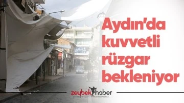 Aydın&rsquo;da kuvvetli r&uuml;zgar bekleniyor