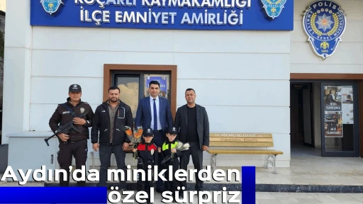 Aydın&rsquo;da miniklerden &ouml;zel s&uuml;rpriz