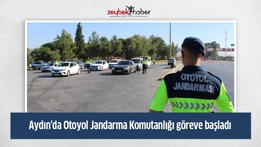 Aydın'da Otoyol Jandarma Komutanlığı g&ouml;reve başladı
