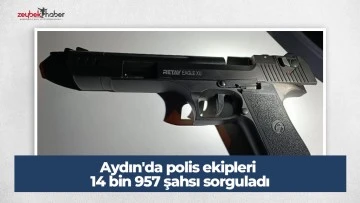 Aydın'da polis ekipleri 14 bin 957 şahsı sorguladı