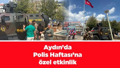 Aydın&rsquo;da Polis Haftası&rsquo;na &ouml;zel etkinlik