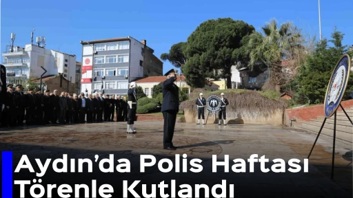 Aydın&rsquo;da Polis Haftası T&ouml;renle Kutlandı