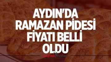 Aydın'da Ramazan pidesi fiyatı belli oldu