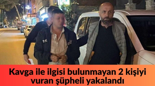 Aydın&rsquo;da silahlı kavgada olayla ilgisi bulunmayan 2 kişiyi vuran ş&uuml;pheli yakalandı