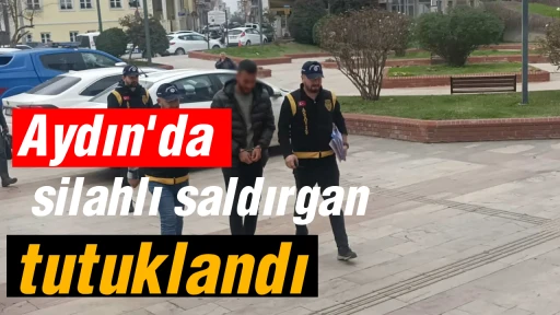 Aydın'da silahlı saldırgan tutuklandı