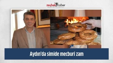 Aydın&rsquo;da simide mecburi zam