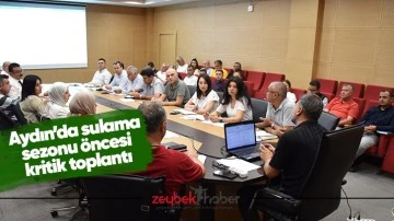 Aydın&rsquo;da sulama sezonu &ouml;ncesi kritik toplantı