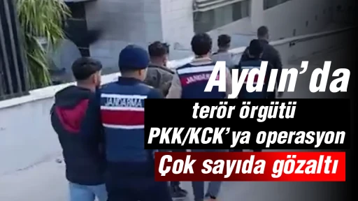 Aydın&rsquo;da ter&ouml;r &ouml;rg&uuml;t&uuml; PKK/KCK&rsquo;ya operasyon: &Ccedil;ok sayıda g&ouml;zaltı