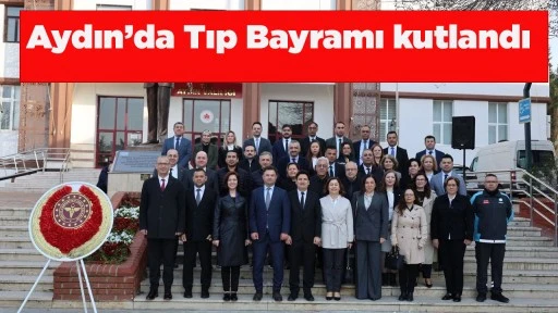 Aydın&rsquo;da Tıp Bayramı kutlandı