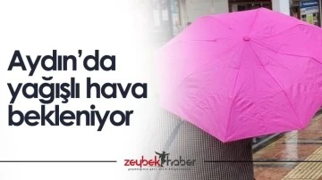 Aydın&rsquo;da yağışlı hava bekleniyor
