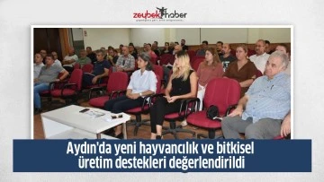 Aydın'da yeni hayvancılık ve bitkisel &uuml;retim destekleri değerlendirildi