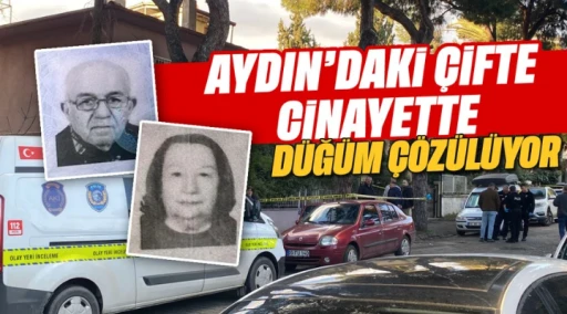 Aydın&rsquo;daki &ccedil;ifte cinayette d&uuml;ğ&uuml;m &ccedil;&ouml;z&uuml;l&uuml;yor