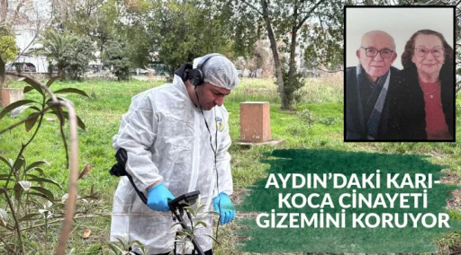Aydın'daki karı-koca vahşetinde &ouml;nemli ipucu