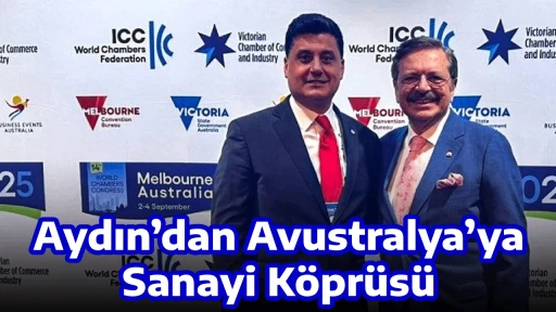 Aydın&rsquo;dan Avustralya&rsquo;ya Sanayi K&ouml;pr&uuml;s&uuml;