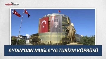 AYDIN&rsquo;DAN MUĞLA&rsquo;YA TURİZM K&Ouml;PR&Uuml;S&Uuml;
