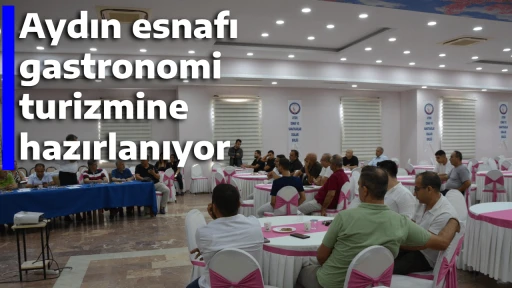 Aydın esnafı gastronomi turizmine hazırlanıyor 