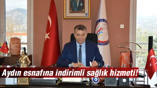 Aydın esnafına indirimli sağlık hizmeti!