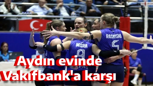 Aydın evinde Vakıfbank'a karşı