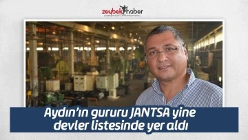 Aydın&rsquo;ın gururu JANTSA yine devler listesinde yer aldı