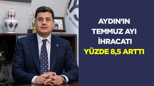 Aydın'ın ihracatı arttı