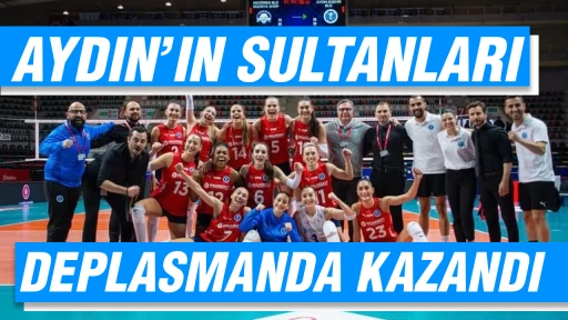 Aydın&rsquo;ın Sultanları deplasmanda kazandı